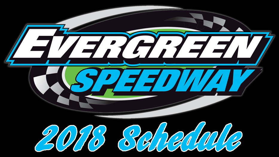 2018 Evergreen Speedway Schedule Evergreen Speedway
