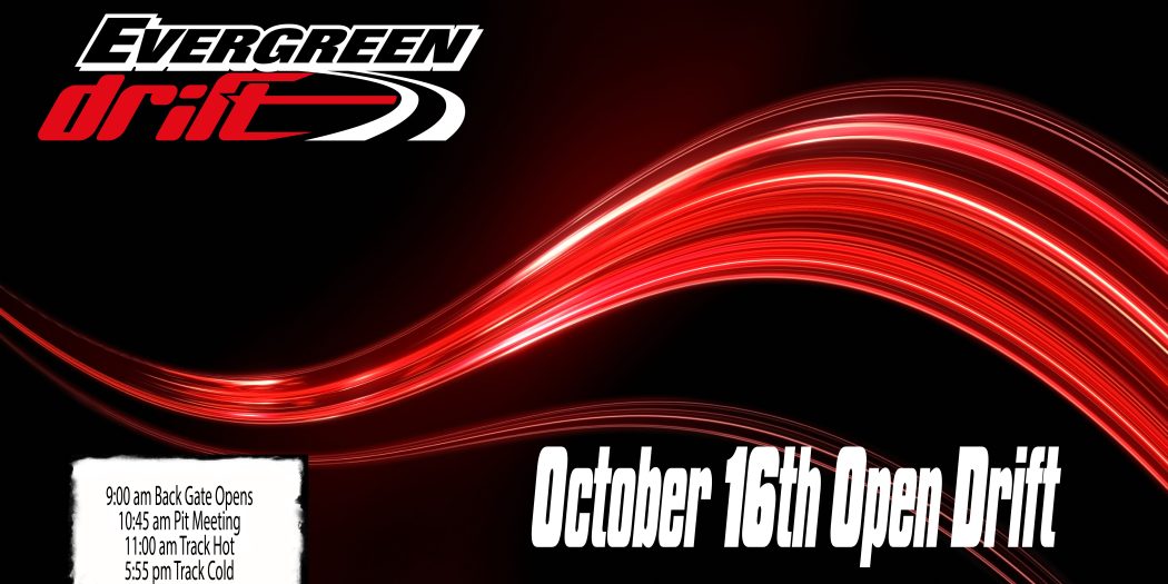 2022, October 16th Open Drift Powered By Bardahl – Evergreen Speedway