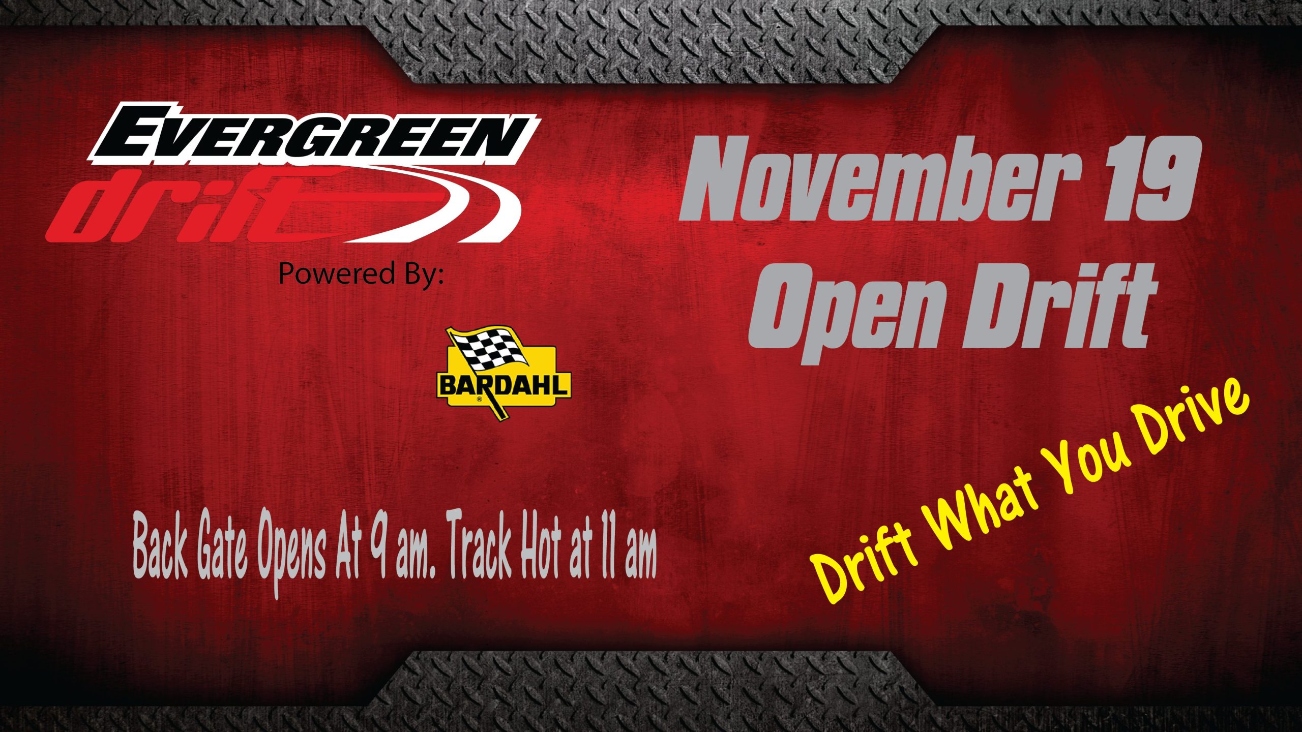 2023, November 19th Open Drift Powered By Bardahl Evergreen Speedway