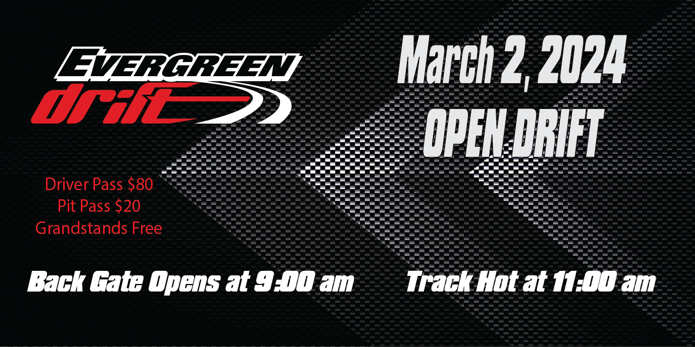 2024, March 2nd Open Drift Evergreen Speedway