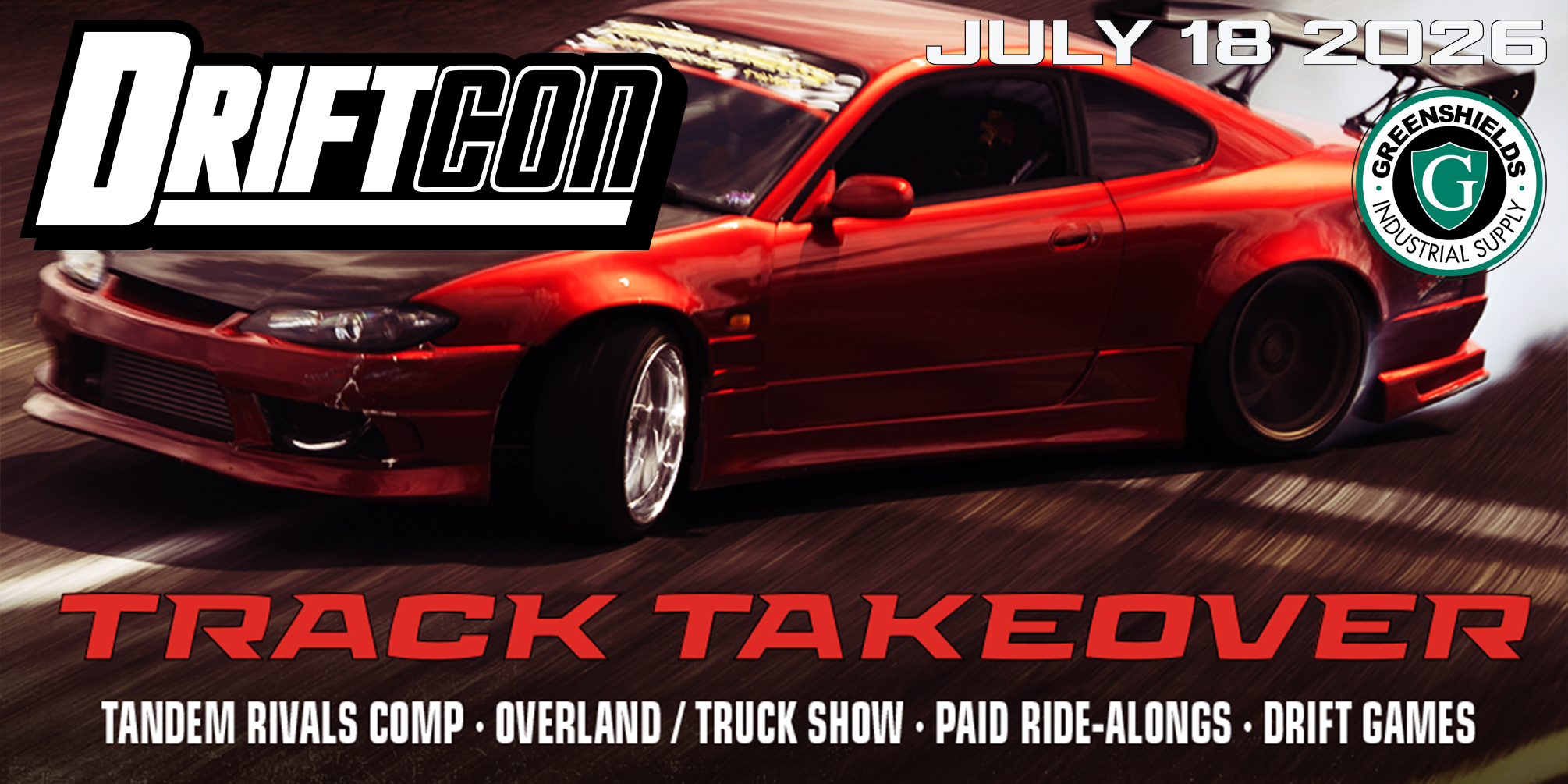 SATURDAY JULY 18TH, 2026 – DRIFTCON TAKEOVER PRESENTED BY